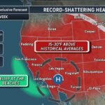 California, Arizona, Nevada and Texas Facing Record-Breaking Heat Wave This Week With Temperatures Soaring 15 to 30 Degrees Above Normal