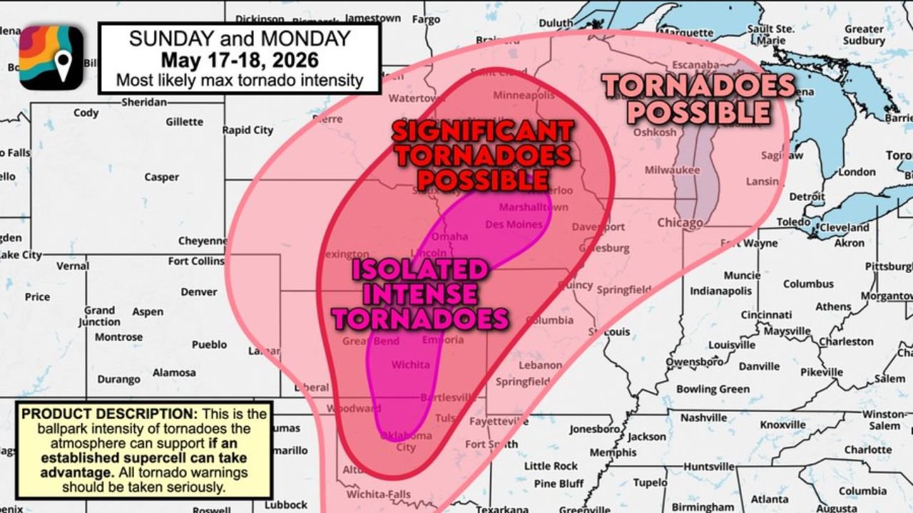 Kansas, Nebraska, Iowa and Illinois Face Isolated Intense Tornadoes and Significant Tornado Risk Near Wichita, Omaha, Des Moines and Chicago Sunday and Monday May 17-18
