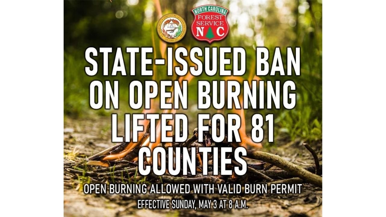 North Carolina Lifts Open Burning Ban for 81 Counties Effective 8AM Sunday May 3 but Cabarrus, Mecklenburg, Gaston and 16 Other Counties Remain Under Restriction